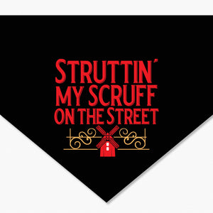 
                  
                    Struttin' my Scruff Bandana
                  
                